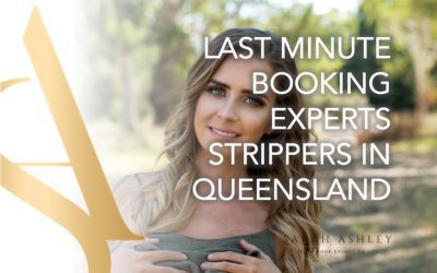 Last Minute Booking Experts for Female Strippers Queensland